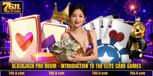 Blackjack Pro Room - Introduction To The Elite Card Games
