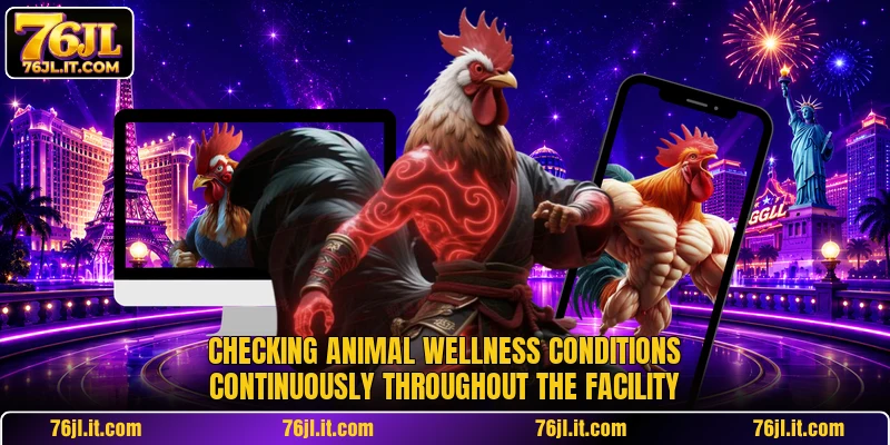 Checking animal wellness conditions continuously throughout the facility