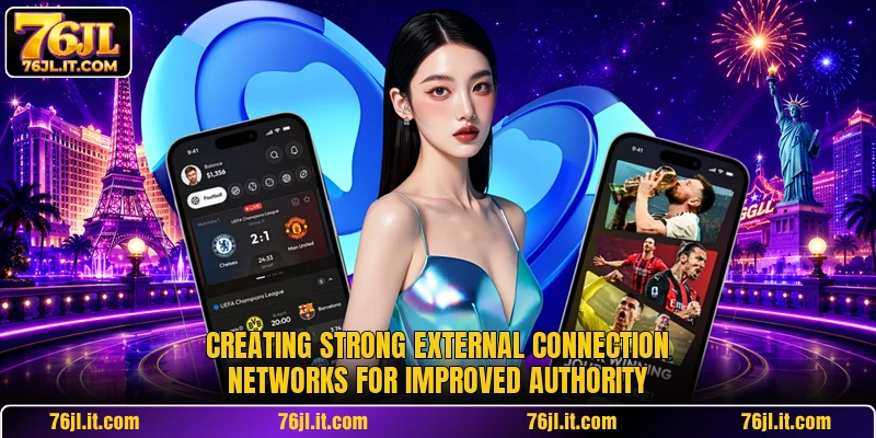 Creating strong external connection networks for improved authority