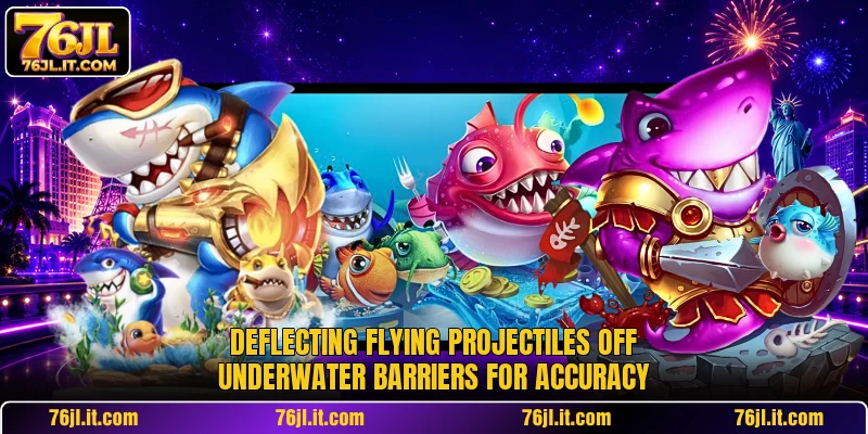 Deflecting flying projectiles off underwater barriers for accuracy