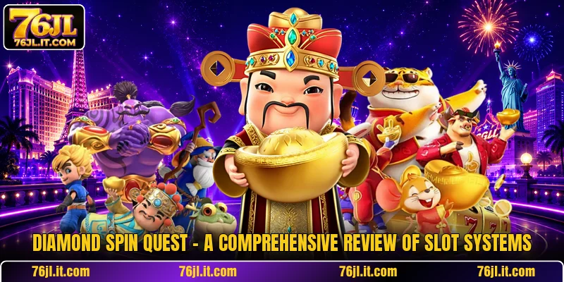 Diamond Spin Quest - A Comprehensive Review Of Slot Systems