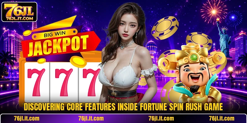 Discovering core features inside Fortune Spin Rush game
