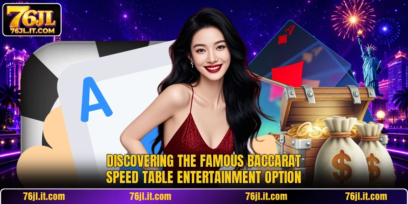 Discovering the famous Baccarat Speed Table entertainment option