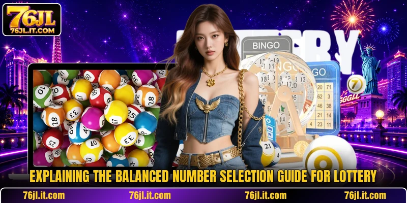 Explaining the balanced number selection guide for lottery