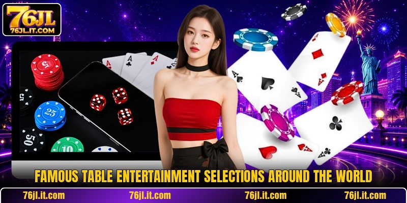 Famous table entertainment selections around the world