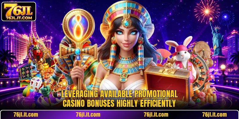 Leveraging available promotional casino bonuses highly efficiently