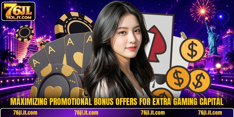Maximizing promotional bonus offers for extra gaming capital