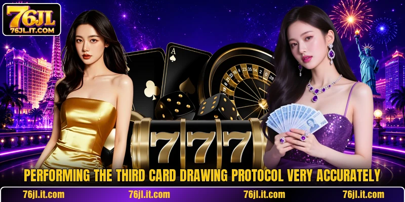 Performing the third card drawing protocol very accurately