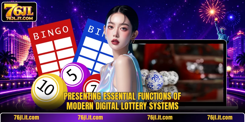 Presenting essential functions of modern digital lottery systems