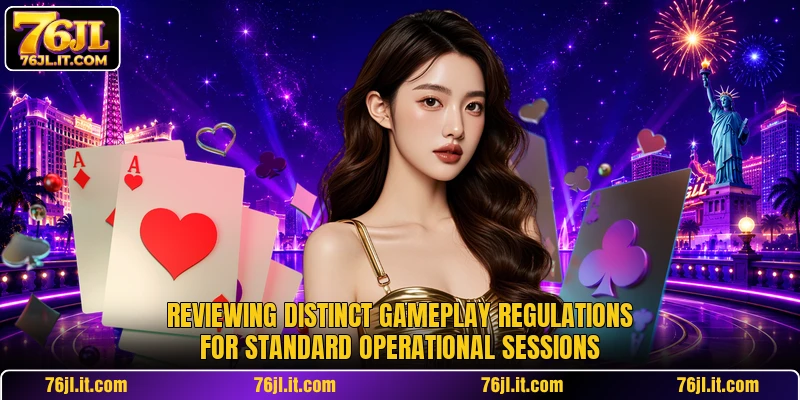 Reviewing distinct gameplay regulations for standard operational sessions