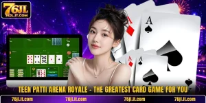 Teen Patti Arena Royale - The Greatest Card Game For You